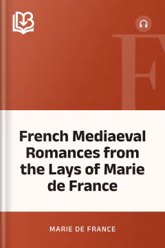 French Mediaeval Romances from the Lays of Marie de France - Marie de France