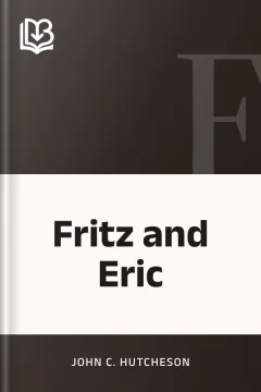 Fritz and Eric - John C. Hutcheson