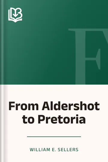 From Aldershot to Pretoria by William E. Sellers, book cover