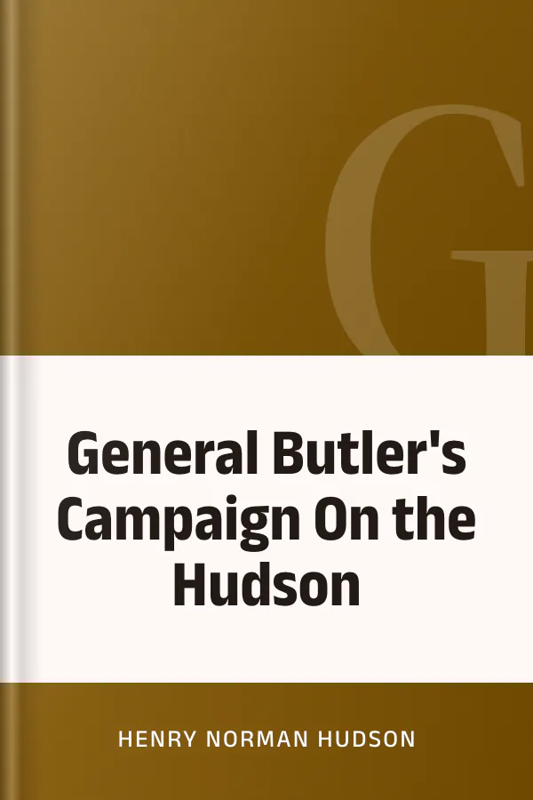 General Butler's Campaign On the Hudson by Henry Norman Hudson, book cover