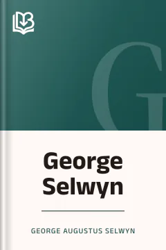George Selwyn - George Augustus Selwyn