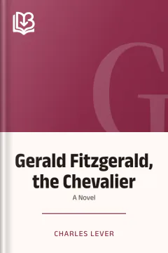 Gerald Fitzgerald, the Chevalier - Charles Lever