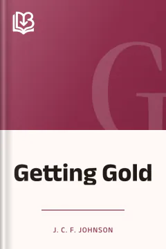 Getting Gold - J. C. F. Johnson