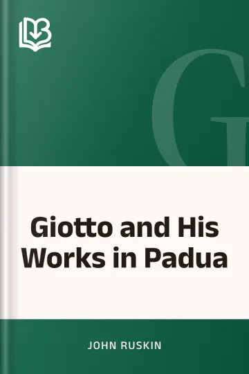 Giotto and His Works in Padua by John Ruskin, book cover