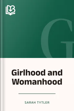 Girlhood and Womanhood - Sarah Tytler