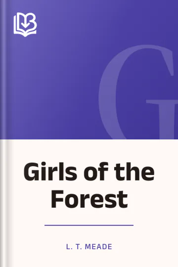 Girls of the Forest by L. T. Meade, book cover
