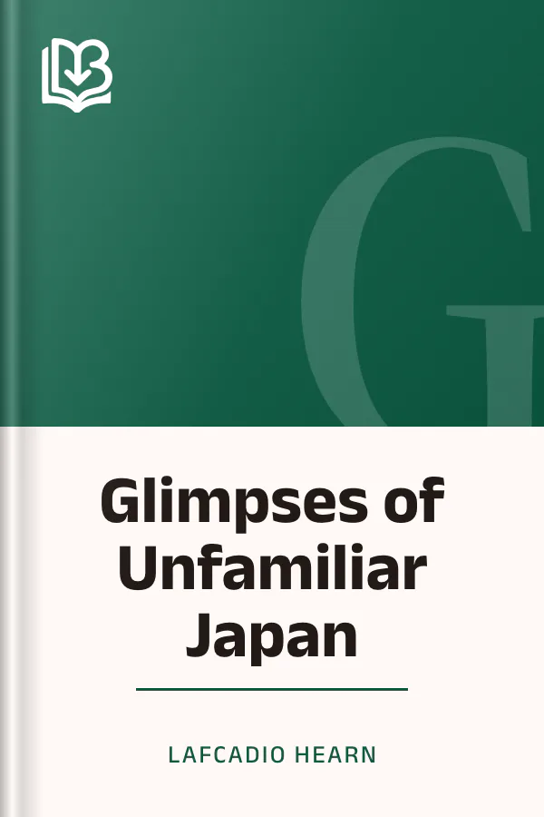 Glimpses of Unfamiliar Japan by Lafcadio Hearn, book cover