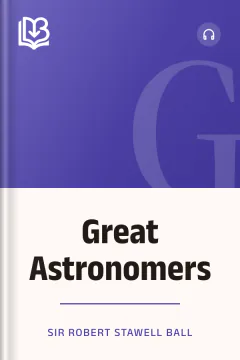 Great Astronomers - Sir Robert Stawell Ball