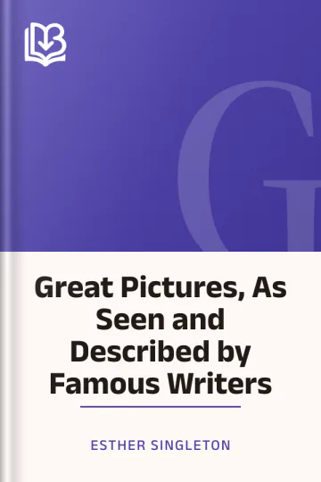 Great Pictures, As Seen and Described by Famous Writers by Esther Singleton, book cover