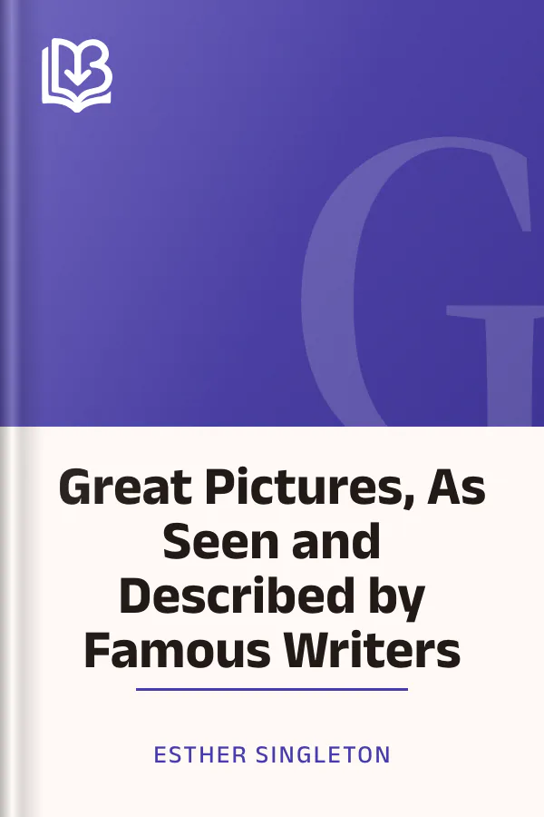Great Pictures, As Seen and Described by Famous Writers by Esther Singleton, book cover