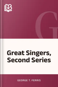 Great Singers, Second Series - George T. Ferris