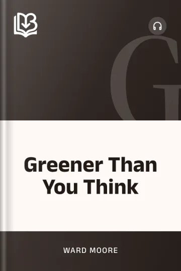 Greener Than You Think by Ward Moore, book cover