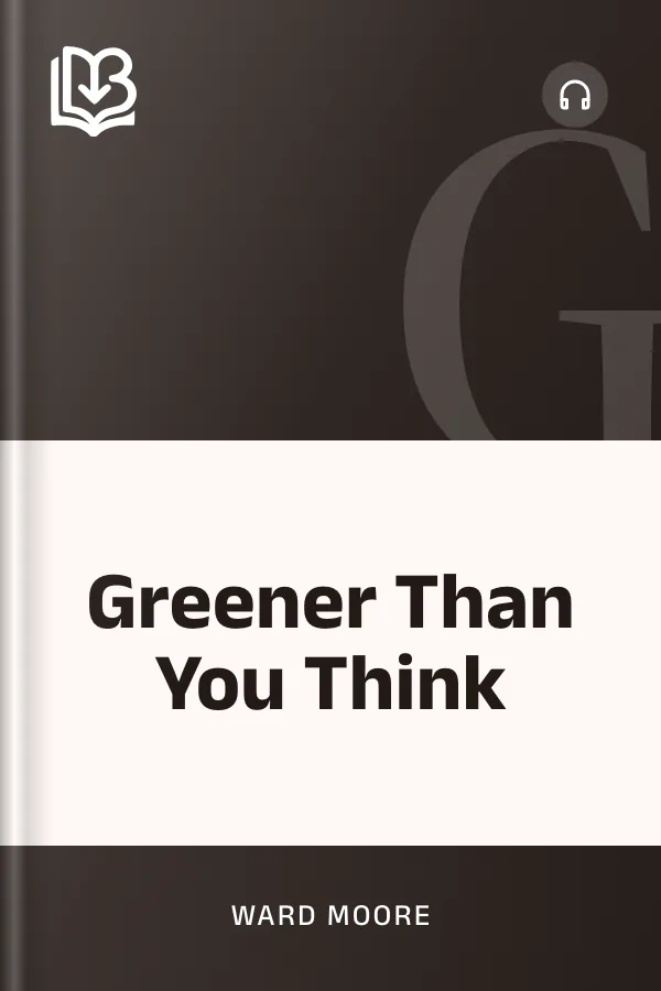 Greener Than You Think by Ward Moore, book cover