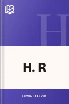 H. R - Edwin Lefevre