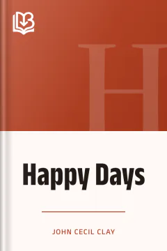 Happy Days - John Cecil Clay