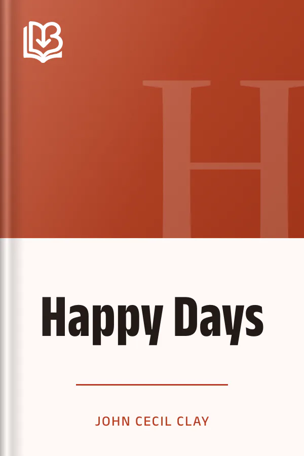 Happy Days by John Cecil Clay, book cover