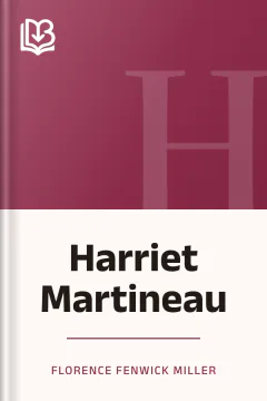 Harriet Martineau - Florence Fenwick Miller
