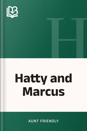 Hatty and Marcus by Aunt Friendly, book cover