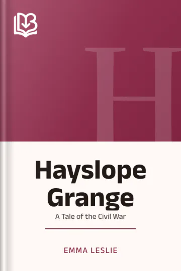 Hayslope Grange by Emma Leslie, book cover
