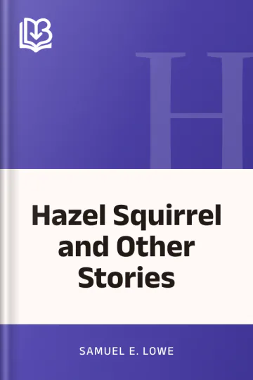 Hazel Squirrel and Other Stories by Samuel E. Lowe, book cover
