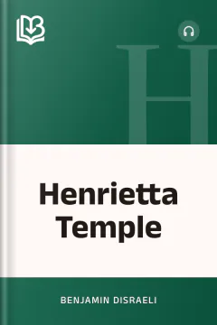Henrietta Temple - Benjamin Disraeli