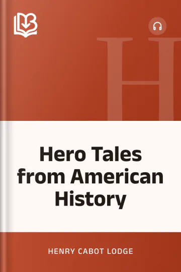 Hero Tales from American History by Henry Cabot Lodge, book cover