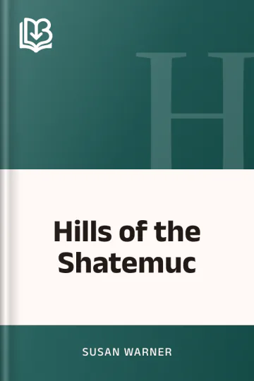Hills of the Shatemuc by Susan Warner, book cover