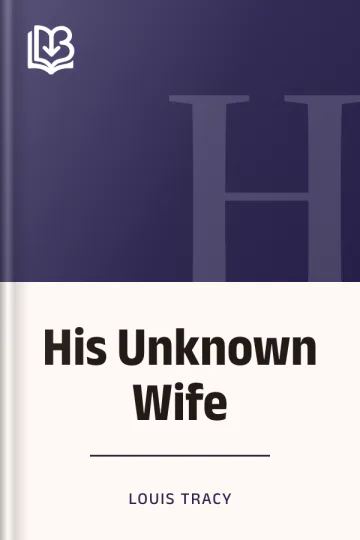 His Unknown Wife by Louis Tracy, book cover