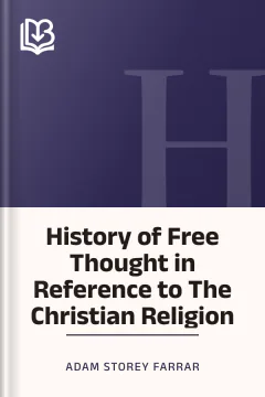 History of Free Thought in Reference to The Christian Religion - Adam Storey Farrar
