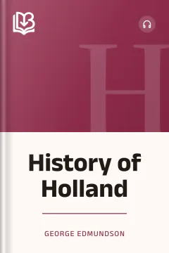 History of Holland - George Edmundson