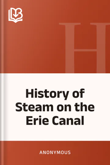 History of Steam on the Erie Canal by Anonymous, book cover