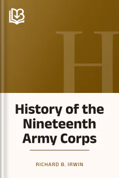 History of the Nineteenth Army Corps - Richard B. Irwin