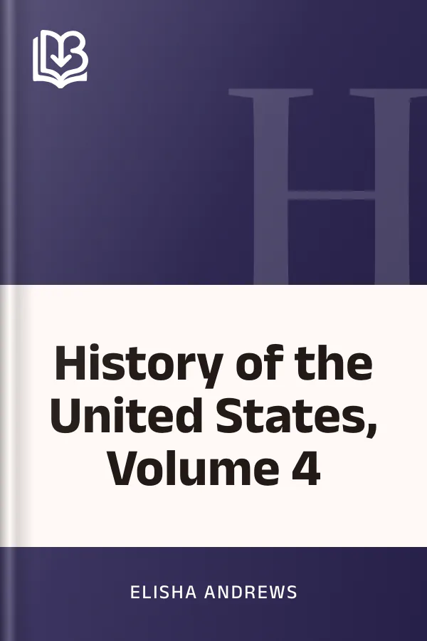 History of the United States, Volume 4 by Elisha Andrews, book cover