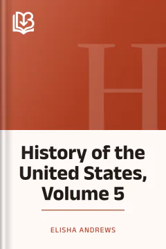 History of the United States, Volume 5 - Elisha Andrews