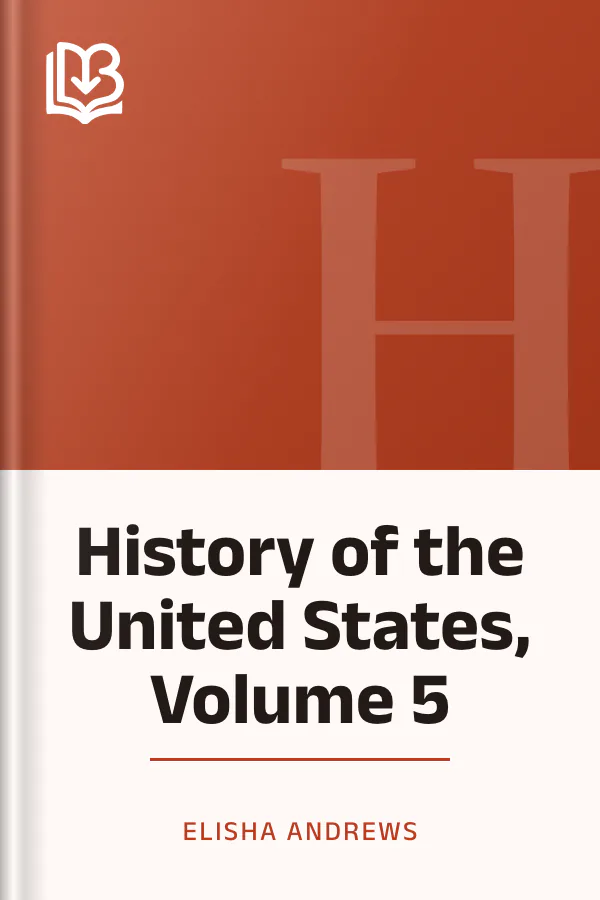 History of the United States, Volume 5 by Elisha Andrews, book cover