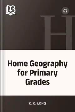 Home Geography for Primary Grades - C. C. Long