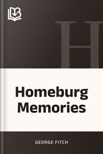 Homeburg Memories by George Fitch, book cover