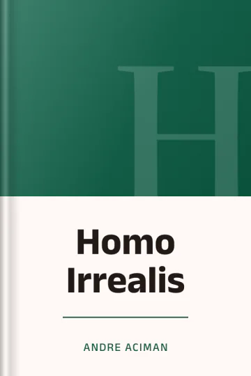 Homo Irrealis by Andre Aciman, book cover
