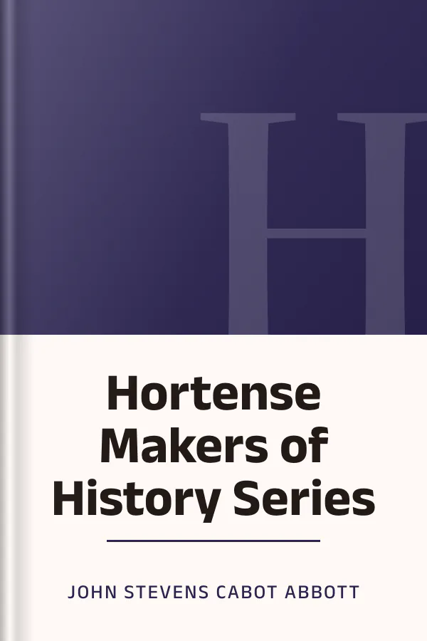 Hortense Makers of History Series by John Stevens Cabot Abbott, book cover