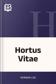 Hortus Vitae - Vernon Lee