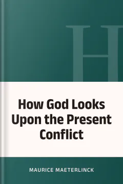 How God Looks Upon the Present Conflict - Maurice Maeterlinck