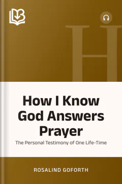 How I Know God Answers Prayer - Rosalind Goforth