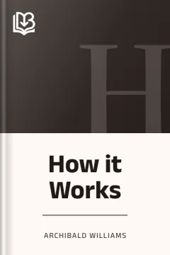 How it Works - Archibald Williams