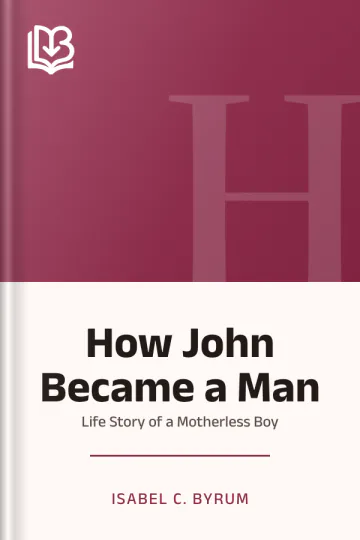 How John Became a Man by Isabel C. Byrum, book cover
