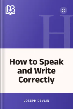 How to Speak and Write Correctly - Joseph Devlin