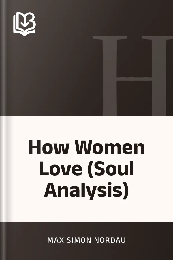 How Women Love (Soul Analysis) by Max Simon Nordau, book cover