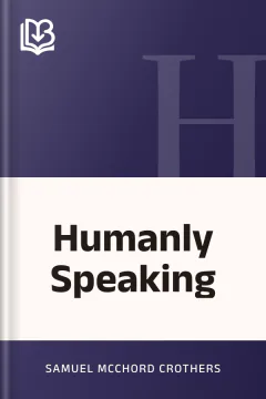 Humanly Speaking - Samuel McChord Crothers