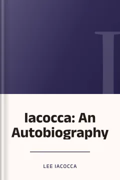 Iacocca: An Autobiography - Lee Iacocca