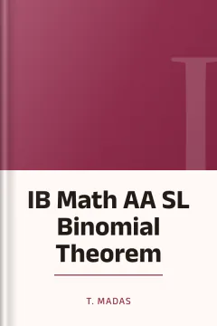 IB Math AA SL Binomial Theorem - T. Madas