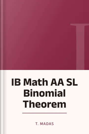 IB Math AA SL Binomial Theorem by T. Madas, book cover